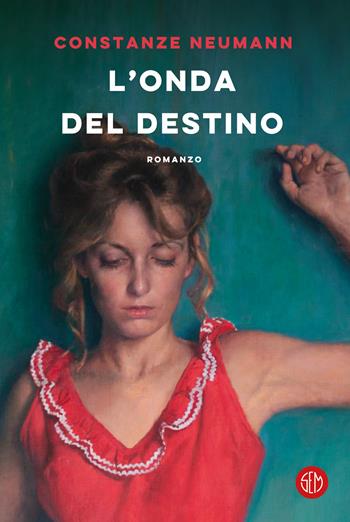 L'onda del destino - Constanze Neumann - Libro SEM 2024, SEM Classic | Libraccio.it