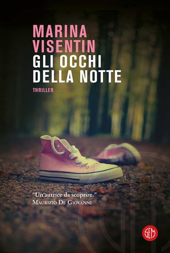 Gli occhi della notte - Marina Visentin - Libro SEM 2023 | Libraccio.it