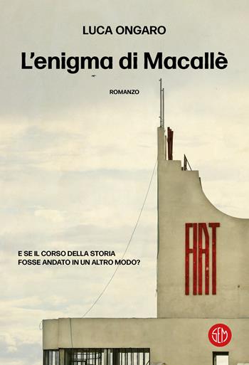 L'enigma di Macallè - Luca Ongaro - Libro SEM 2023 | Libraccio.it