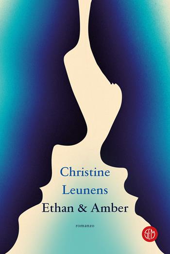 Ethan & Amber - Christine Leunens - Libro SEM 2023 | Libraccio.it