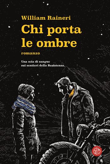 Chi porta le ombre - William Raineri - Libro SEM 2023 | Libraccio.it