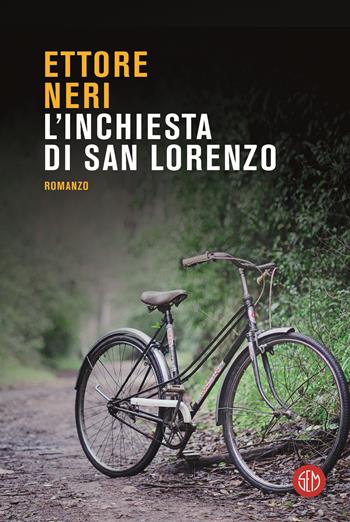L'inchiesta di San Lorenzo - Ettore Neri - Libro SEM 2023 | Libraccio.it
