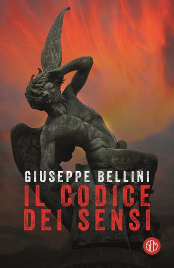 Il codice dei sensi - Giuseppe Bellini - Libro SEM 2023 | Libraccio.it