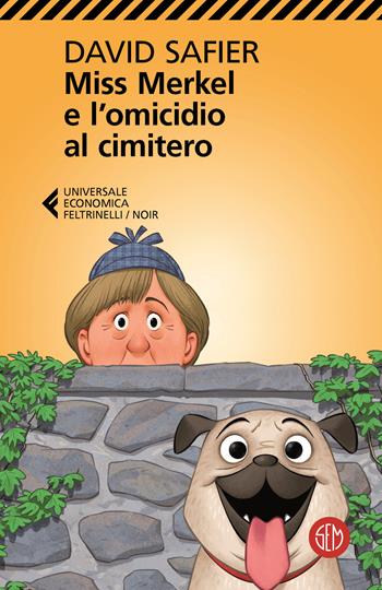 Miss Merkel e l'omicidio al cimitero - David Safier - Libro SEM 2024, Universale Economica Feltrinelli | Libraccio.it