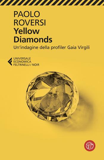 Yellow diamonds - Paolo Roversi - Libro SEM 2024, Universale Economica Feltrinelli | Libraccio.it