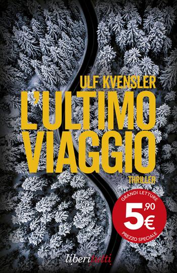 L'ultimo viaggio - Ulf Kvensler - Libro SEM 2025, Liberitutti | Libraccio.it