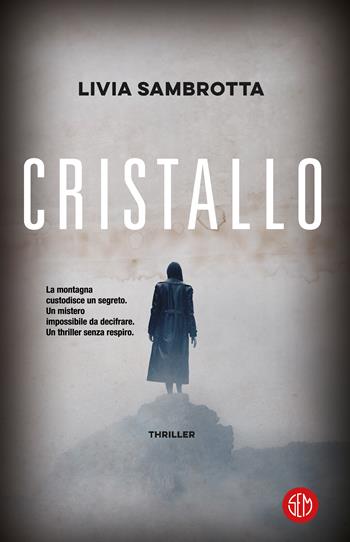 Cristallo - Livia Sambrotta - Libro SEM 2024, SEM Classic | Libraccio.it