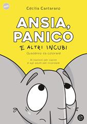 Ansia, panico e altri incubi. Quaderno da colorare