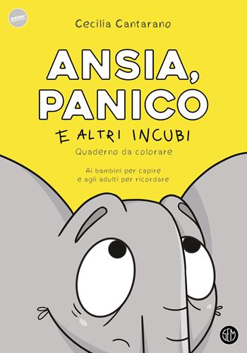 Ansia, panico e altri incubi. Quaderno da colorare - Cecilia Cantarano - Libro SEM 2025, Neon | Libraccio.it