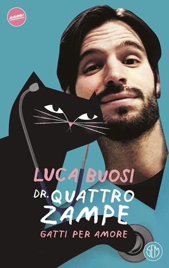 Gatti per amore - Luca Buosi - Libro SEM 2024, Neon | Libraccio.it