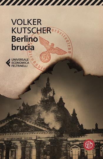 Berlino brucia. Le indagini di Gereon Rath - Volker Kutscher - Libro SEM 2024, Universale Economica Feltrinelli | Libraccio.it