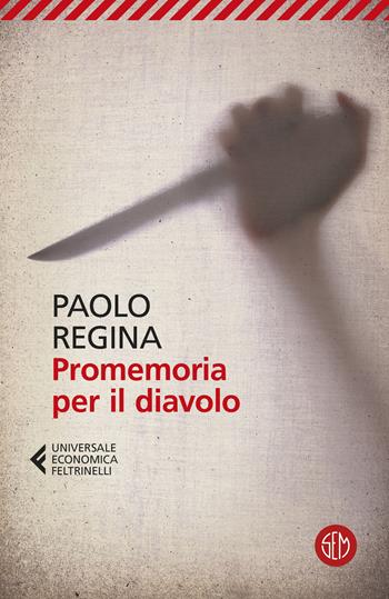 Promemoria per il diavolo - Paolo Regina - Libro SEM 2025, Universale Economica Feltrinelli | Libraccio.it