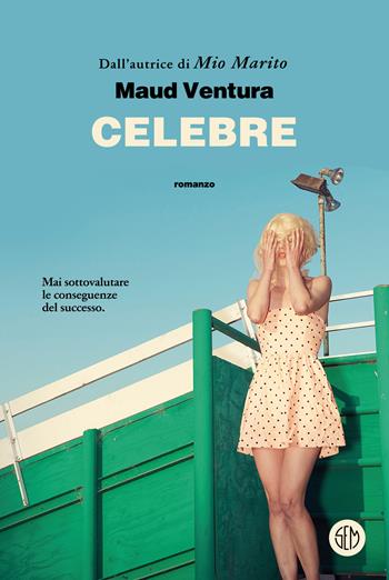 Celebre - Maud Ventura - Libro SEM 2025, SEM Classic | Libraccio.it