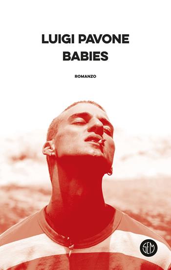 Babies - Luigi Pavone - Libro SEM 2025, SEM Classic | Libraccio.it