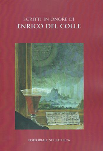 Scritti in onore di Enrico Del Colle  - Libro Editoriale Scientifica 2016, Le grandi opere | Libraccio.it