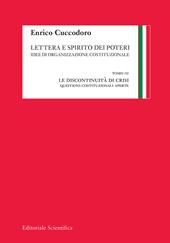 Lettera e spirito dei poteri. Idee di organizzazione costituzionale. Vol. 3: discontinuità di crisi. Questioni costituzionali aperte, La.