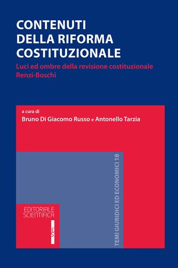 Contenuti della riforma costituzionale. Luci ed ombre della revisione costituzionale Renzi-Boschi  - Libro Editoriale Scientifica 2016, Temi giuridici ed economici | Libraccio.it