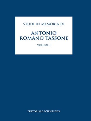 Studi in memoria di Antonio Romano Tassone. Vol. 1  - Libro Editoriale Scientifica 2018, Le grandi opere | Libraccio.it