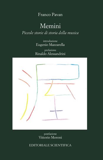 Memini. Piccole storie di storia delle musica - Franco Pavan - Libro Editoriale Scientifica 2017, Punto org | Libraccio.it