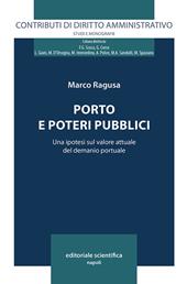 Porto e poteri pubblici. Una ipotesi sul valore attuale del demanio portuale