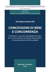 Concessioni di beni e concorrenza. Contributo in tema di compatibilità tra logica pro-concorrenziale e principi di diritto interno in tema di gestione dei beni pubblici