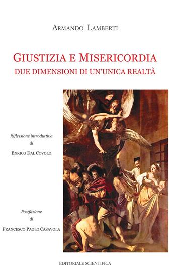 Giustizia e misericordia. Due dimensioni di un'unica realtà - Armando Lamberti - Libro Editoriale Scientifica 2021 | Libraccio.it