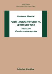 Potere sanzionatorio della P. A. e diritti dell'uomo. I vincoli CEDU all'azione repressiva