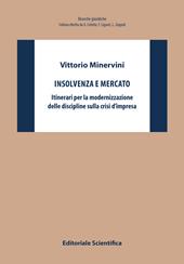 Insolvenza e mercato. Itinerari per la modernizzazione delle discipline sulla crisi d'impresa