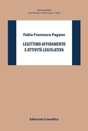 Legittimo affidamento e attività legislativa - Fabio Francesco Pagano - Libro Editoriale Scientifica 2018 | Libraccio.it