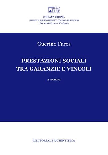 Prestazioni sociali tra garanzie e vincoli - Guerino Fares - Libro Editoriale Scientifica 2018, Crispel. Monografie | Libraccio.it