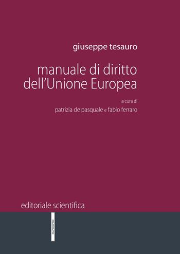Manuale di diritto dell'Unione Europea - Giuseppe Tesauro - Libro Editoriale Scientifica 2018, Manuali per l'Università | Libraccio.it