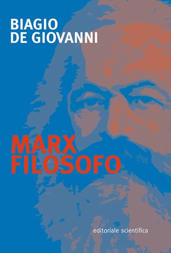 Marx filosofo - Biagio De Giovanni - Libro Editoriale Scientifica 2018, Fuori collana | Libraccio.it