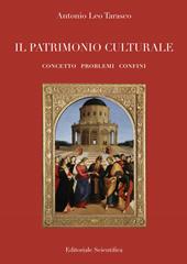 Il patrimonio culturale. Concetto problemi confini