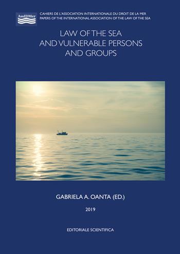 Law of the sea and vulnerable persons and groups  - Libro Editoriale Scientifica 2019, AssIDMer | Libraccio.it