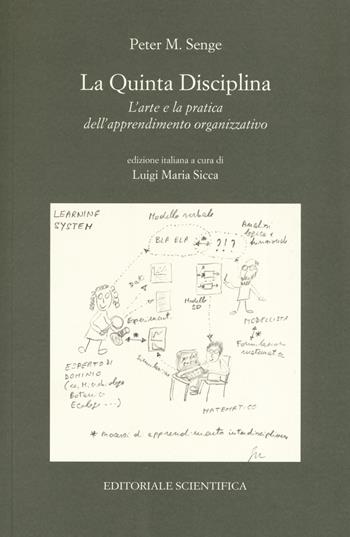 La quinta disciplina. L'arte e la pratica dell'apprendimento organizzativo - Peter M. Senge - Libro Editoriale Scientifica 2019, Punto org | Libraccio.it