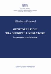 Genitori e figli tra giudici e legislatore. La prospettiva relazionale