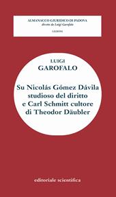 Su Nicolàs Gòmez Dàvila studioso del diritto e Carl Schmitt cultore di Theodor Daubler