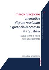 Alternative Dispute Resolution e garanzia di accesso alla giustizia. Nuove forme di tutela nello Stato di Diritto