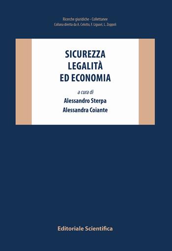 Sicurezza legalità ed economia  - Libro Editoriale Scientifica 2020, Ricerche giuridiche. Nuovissima serie | Libraccio.it
