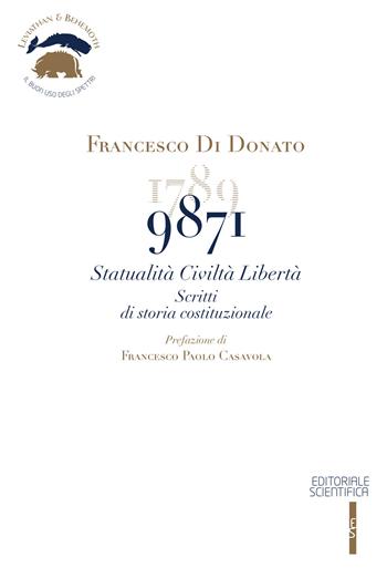 9871. Statualità civiltà libertà. Scritti di storia costituzionale - Francesco Di Donato - Libro Editoriale Scientifica 2021 | Libraccio.it