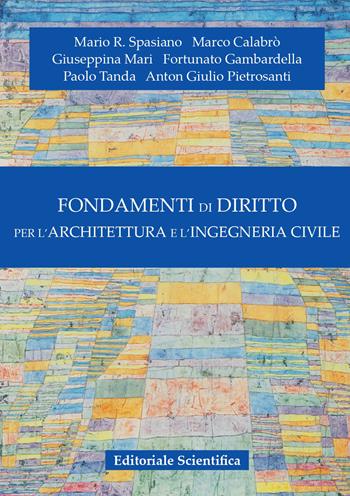 Fondamenti di diritto per l'architettura e l'ingegneria civile  - Libro Editoriale Scientifica 2020 | Libraccio.it