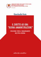 Il diritto ad una «buona amministrazione». Evoluzione storica e inquadramento nell'epoca odierna