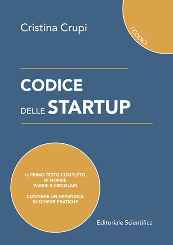 Codice delle startup - Cristina Crupi - Libro Editoriale Scientifica 2020, I codici | Libraccio.it
