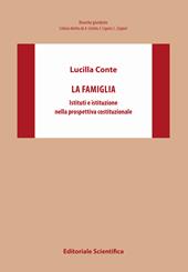 La famiglia. Istituti e istituzione nella prospettiva costituzionale