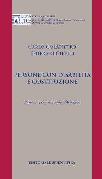Persone con disabilità e Costituzione - Carlo Colapietro, Federico Girelli - Libro Editoriale Scientifica 2020, CRISPEL. Studi e ricerche | Libraccio.it