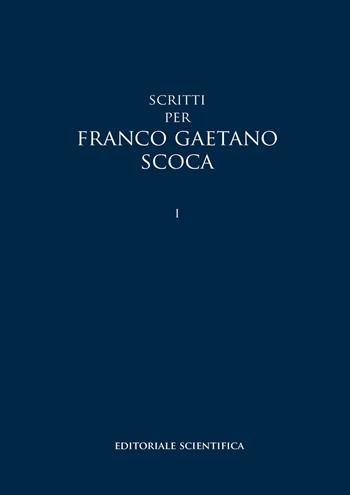Scritti per Franco Gaetano Scoca  - Libro Editoriale Scientifica 2020, Le grandi opere | Libraccio.it