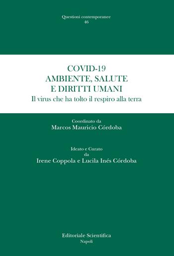Covid-19. Ambiente, salute e diritti umani. Il virus che ha tolto il respiro alla terra  - Libro Editoriale Scientifica 2020, Questioni contemporanee | Libraccio.it