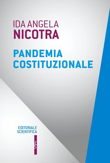 Pandemia costituzionale - Ida Angela Nicotra - Libro Editoriale Scientifica 2021, Questioni contemporanee | Libraccio.it