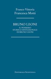Bruno Leoni. Il pensiero storico-istituzionale di Bruno Leoni