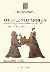 Ottocento anni fa. Cinque documenti per la fondazione del monastero di Monteluce